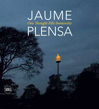 Jaume Plensa. One Thought Fills Immensity (cover)