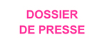 Dossier de presse