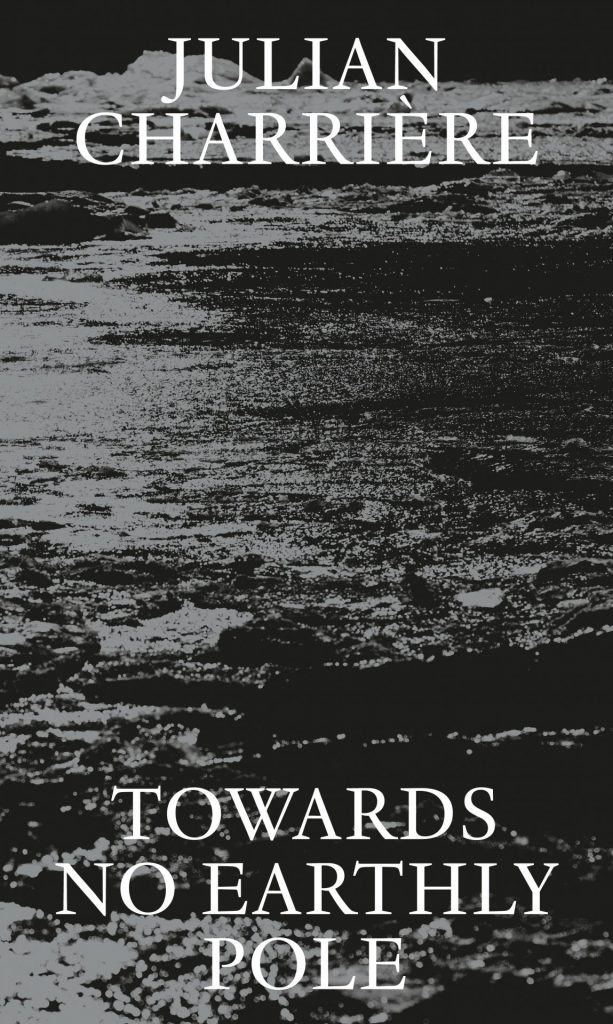 Julian Charrière: Towards No Earthly Pole